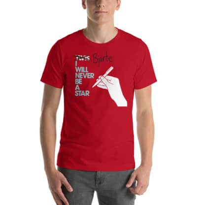 t shirt I will never be a star red